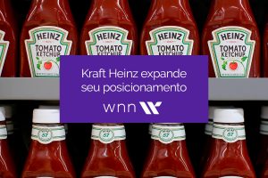 Kraft Heinz expande seu posicionamento